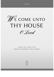 We Come Unto Thy House, O Lord